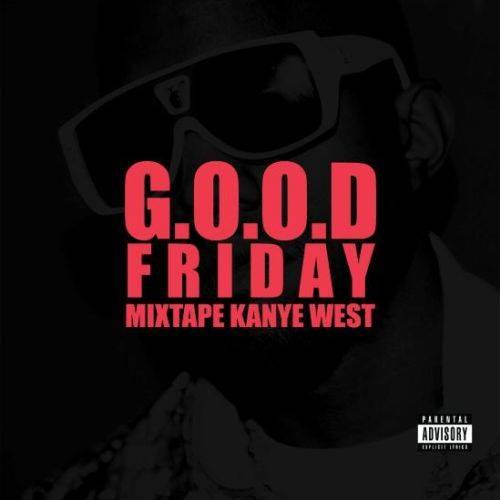 Kanye West - G.O.O.D Friday Mixtape (2011)