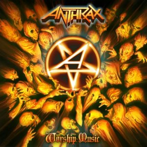 Anthrax - Worship Music (2011)
