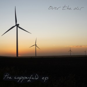 Over The Air - Copperfield EP(2011)
