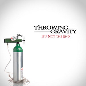 Throwing Gravity (ex-The Rust) - It's Not The End (2011)