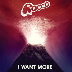 Rocco - I want more (2011)