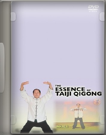 Суть Тай Цзи Цигуна / Essence of Taiji Qigong (2008) DVDRip