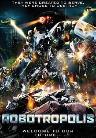 Роботрополис / Robotropolis (2011/DVDRip)