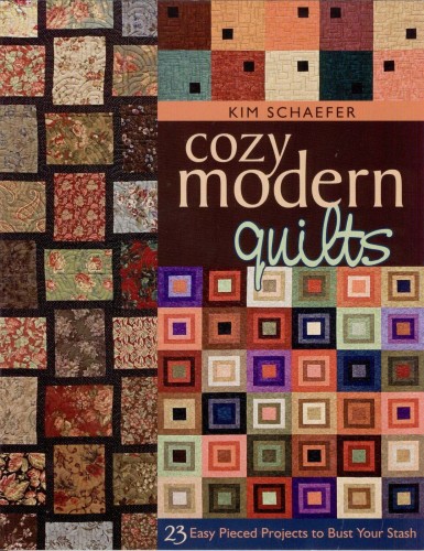 Kim Schaefer - Cozy Modern Quilts: 23 Easy Pieced Projects to Bust Your Stash ( , ) [2009, PDF, ENG]