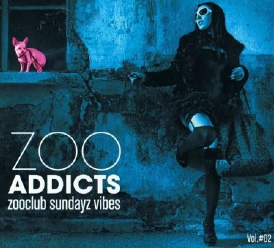 VA - Zoo Addicts: Zooclub Sundayz Vibes 2011 Vol#02 (2011)