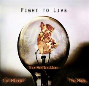 Fight To Live - The Mirror, The Reflection, The Maze (2011)