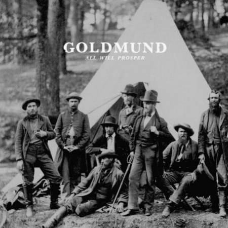 Goldmund - All Will Prosper (2011)