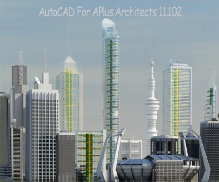 AutoCAD For APlus Architects 11.102