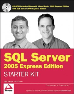 Programmer To Programmer - George R., Delano L. - SQL Server 2005 Express Edition Starter Kit [2006, PDF, ENG]