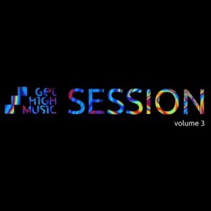 VA - Get High Music Session Volume 3
