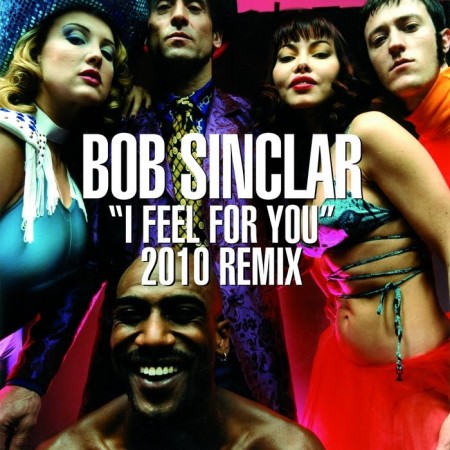 Bob Sinclar - I Feel For You (720p)