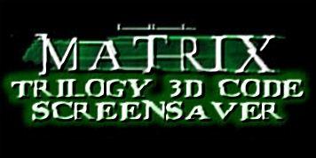 The Matrix Trilogy 3D Code v3.4 (Matrix 3D Screensaver)