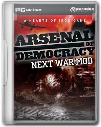 Arcenal of Democracy: Next War mod (2011/RUS)
