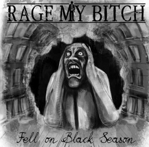 Rage My Bitch  Fell On Black Season (2011)