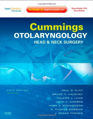 Cummings Otolaryngology - Head and Neck Surgery, 3-Volume Set: Expert Consult: Online and Print (Otolaryngology (Cummings))