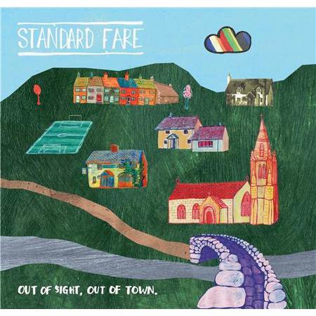 Standard Fare - Out Of Sight, Out Of Town (2011)