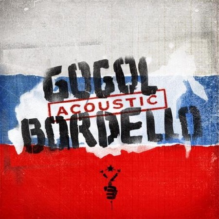 Gogol Bordello - Live in Arena Moscow (2011)