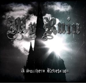 My Ruin - A Southern Revelation (2011)