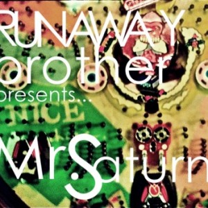 Runaway Brother - Mr. Saturn (EP) (2011)