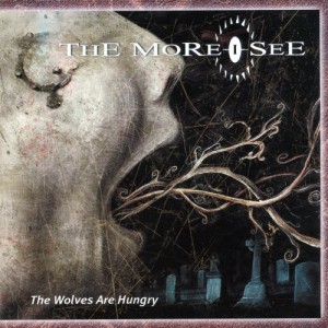 The More I See - The Wolves Are Hungry (2004)
