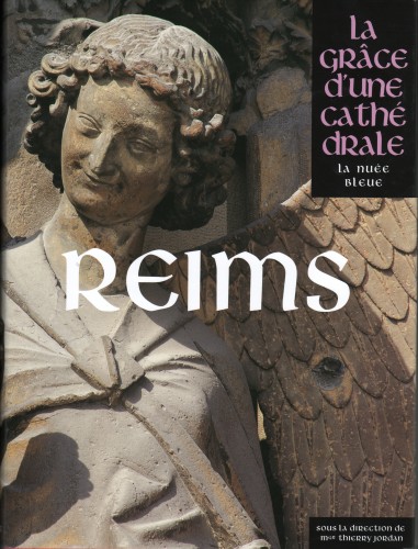 La Grace d'une Cathedrale - Thierry Jordan /   - Reims /  [2011, PDF, FRA]