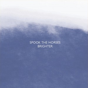 Spook The Horses - Brighter [2011]