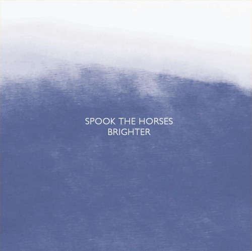 Spook The Horses - Brighter [2011]