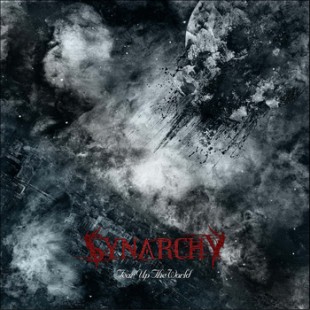 Synarchy - Tear Up The World (2011)