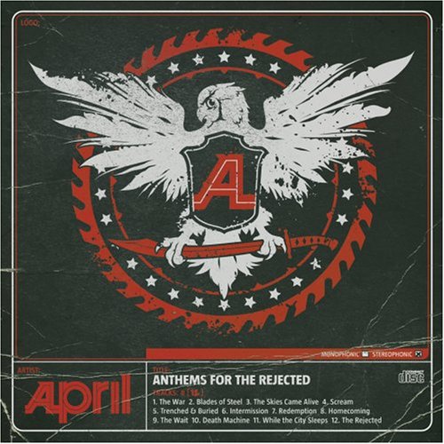 April - Anthems For The Rejected [US Edition] (2009)