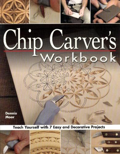 Dennis Moor - Chip Carver's Workbook /     [2005, PDF, ENG]