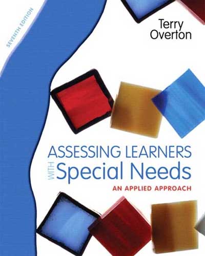 Assessing Learners with Special Needs: An Applied Approach, 7th Edition