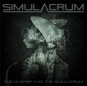 Simulacrum - The Master And The Simulacrum (2012)