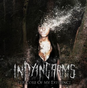In Dying Arms - The Core Of My Existence (Single) (2012)