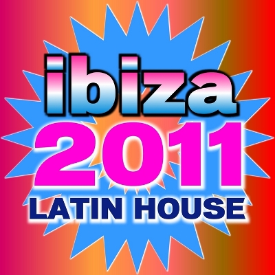VA - Ibiza 2011 Latin House (2011)