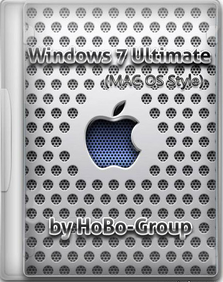 Windows 7 Ultimate SP1 x86/x64 by HoBo-Group v.3.2.2 MacOS Style/Gray