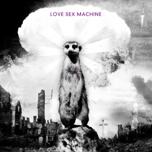 Love Sex Machine - Love Sex Machine (2012)