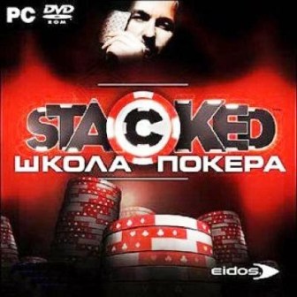 Stacked: Pc Poker Game / Stacked.   (2007/RUS)