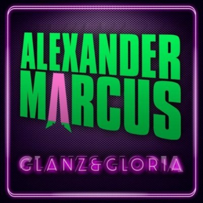 Alexander Marcus - Glanz und Gloria (2012)