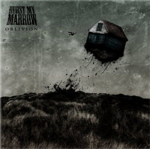 Burst My Marrow - Oblivion (2011)
