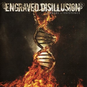Engraved Disillusion - Embers of Existence (2011)