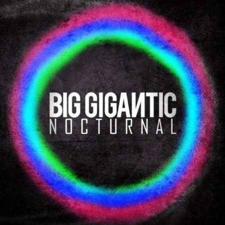 Big Gigantic - Nocturnal [2012]