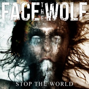 Face The Wolf - Stop The World (Single) (2011)
