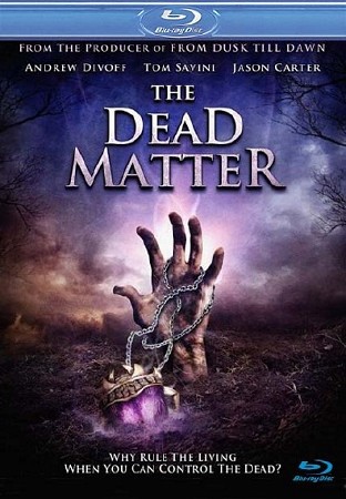 Мертвая плоть / The Dead Matter (2011) HDRip