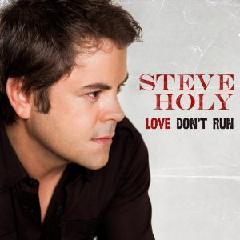 (Country) Steve Holy - Love Dont Run - 2011, MP3, 320 kbps