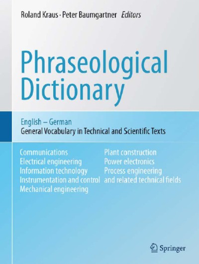Phraseological Dictionary English-German: General Vocabulary in Technical and Scientific Texts