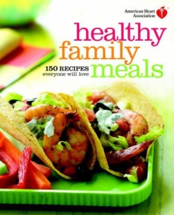 Healthy Family Meals: 150 Recipes Everyone Will Love - ENG