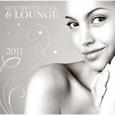 VA - Most Wanted Chill & Lounge 2011 (2011)