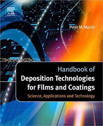 Handbook of Deposition Technologies for Films and Coatings, Third Edition: Science, Applications and Technology