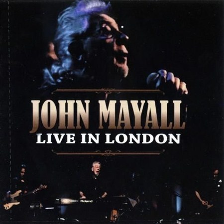 John Mayall - Live in London (2011)