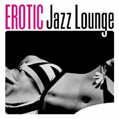 VA - Erotic Jazz Lounge (2012)